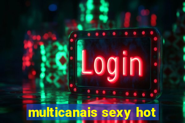 multicanais sexy hot